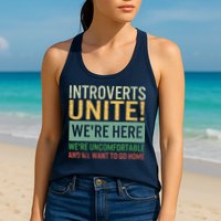Introvert Introverts Unite Here Uncomfortable Want Go Home Womens Tank Top