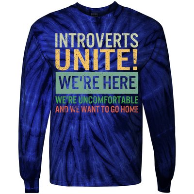 Introvert Introverts Unite Here Uncomfortable Want Go Home Tie-Dye Long Sleeve Shirt