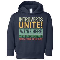 Introvert Introverts Unite Here Uncomfortable Want Go Home Toddler Hoodie