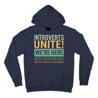 Introvert Introverts Unite Here Uncomfortable Want Go Home Tall Hoodie