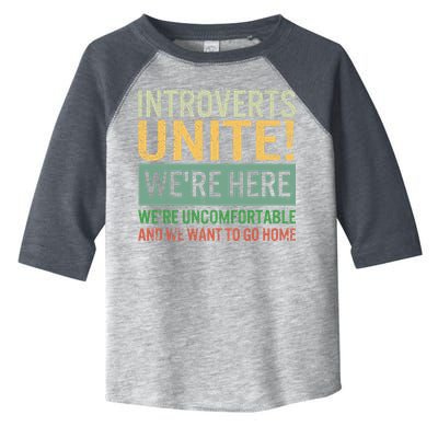Introvert Introverts Unite Here Uncomfortable Want Go Home Toddler Fine Jersey T-Shirt