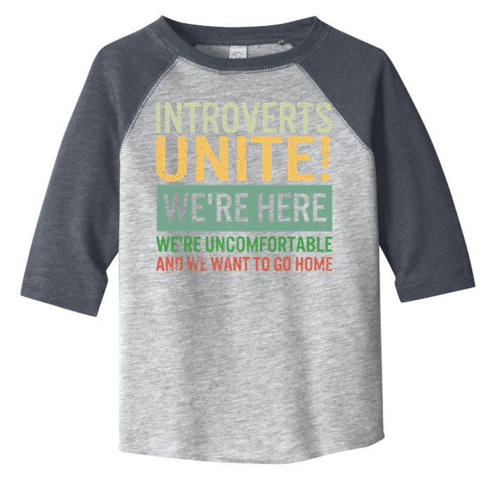 Introvert Introverts Unite Here Uncomfortable Want Go Home Toddler Fine Jersey T-Shirt