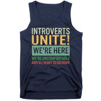 Introvert Introverts Unite Here Uncomfortable Want Go Home Tank Top