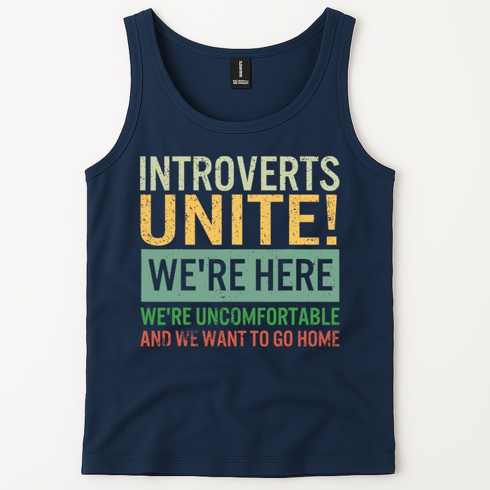 Introvert Introverts Unite Here Uncomfortable Want Go Home Tank Top