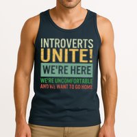 Introvert Introverts Unite Here Uncomfortable Want Go Home Tank Top