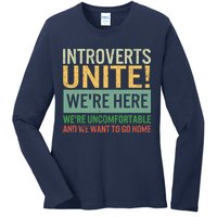 Introvert Introverts Unite Here Uncomfortable Want Go Home Ladies Long Sleeve Shirt