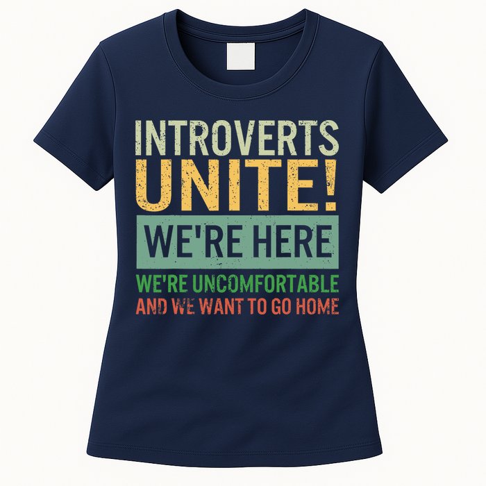 Introvert Introverts Unite Here Uncomfortable Want Go Home Womens T-Shirt