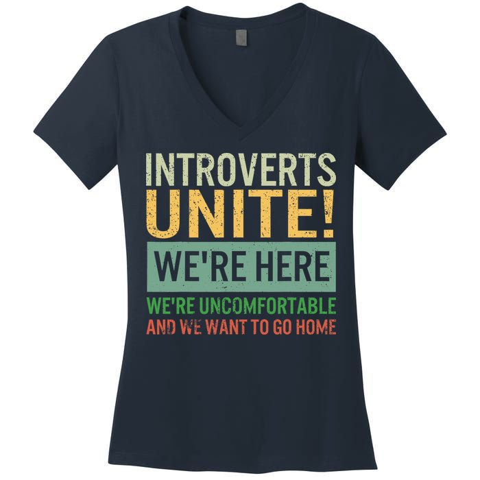Introvert Introverts Unite Here Uncomfortable Want Go Home Women's V-Neck T-Shirt