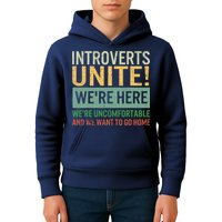 Introvert Introverts Unite Here Uncomfortable Want Go Home Kids Hoodie