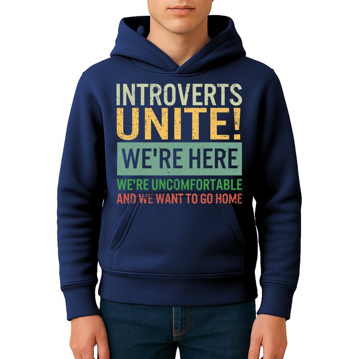 Introvert Introverts Unite Here Uncomfortable Want Go Home Kids Hoodie
