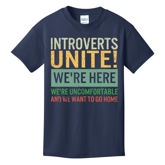 Introvert Introverts Unite Here Uncomfortable Want Go Home Kids T-Shirt