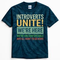 Introvert Introverts Unite Here Uncomfortable Want Go Home Kids Tie-Dye T-Shirt
