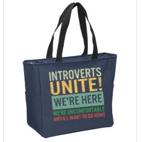 Introvert Introverts Unite Here Uncomfortable Want Go Home Zip Tote Bag
