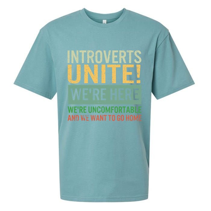 Introvert Introverts Unite Here Uncomfortable Want Go Home Sueded Cloud Jersey T-Shirt