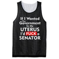 If I Wanted The Government In My Uterus I'd F A Senator Pro Choice Mesh Reversible Basketball Jersey Tank