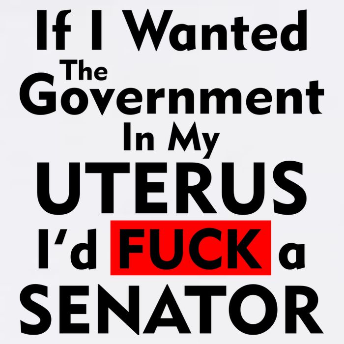 If I Wanted The Government In My Uterus I'd F A Senator Pro Choice Garment-Dyed Sweatshirt