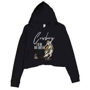 If I Was A Cowboy ID Be The Queen Crop Fleece Hoodie