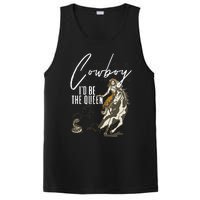 If I Was A Cowboy ID Be The Queen PosiCharge Competitor Tank