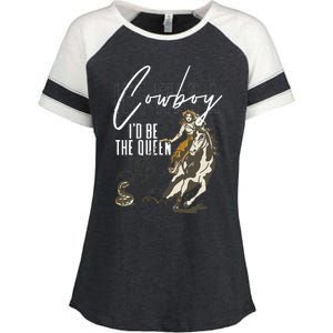 If I Was A Cowboy ID Be The Queen Enza Ladies Jersey Colorblock Tee