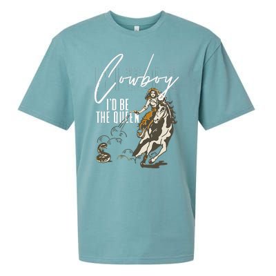 If I Was A Cowboy ID Be The Queen Sueded Cloud Jersey T-Shirt