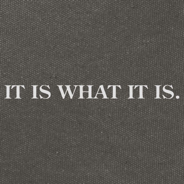 It Is What It Is. Funny Cotton Canvas Backpack