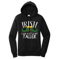 Irish I Was A Little Bit Taller Funny Patricks Day Women's Pullover Hoodie