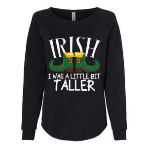 Irish I Was A Little Bit Taller Funny Patricks Day Womens California Wash Sweatshirt