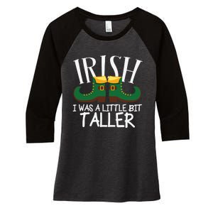 Irish I Was A Little Bit Taller Funny Patricks Day Women's Tri-Blend 3/4-Sleeve Raglan Shirt