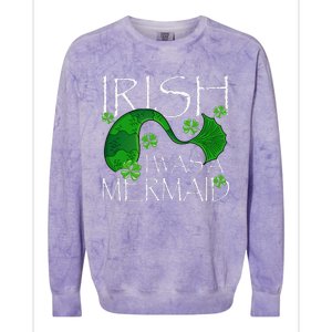 Irish I Was A Mermaid Funny St Patricks Day Gifts Colorblast Crewneck Sweatshirt