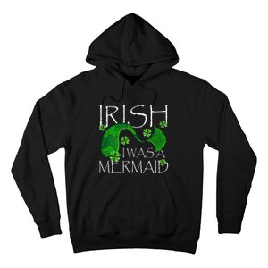 Irish I Was A Mermaid Funny St Patricks Day Gifts Hoodie