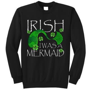 Irish I Was A Mermaid Funny St Patricks Day Gifts Sweatshirt