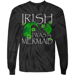 Irish I Was A Mermaid Funny St Patricks Day Gifts Tie-Dye Long Sleeve Shirt