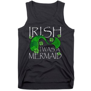 Irish I Was A Mermaid Funny St Patricks Day Gifts Tank Top