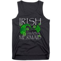 Irish I Was A Mermaid Funny St Patricks Day Gifts Tank Top