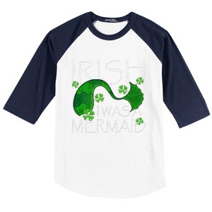 Irish I Was A Mermaid Funny St Patricks Day Gifts Baseball Sleeve Shirt