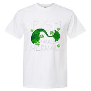 Irish I Was A Mermaid Funny St Patricks Day Gifts Garment-Dyed Heavyweight T-Shirt