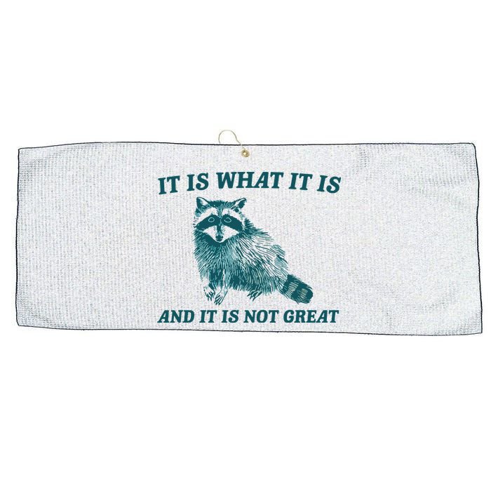 It Is What It Is And It Is Not Great Large Microfiber Waffle Golf Towel