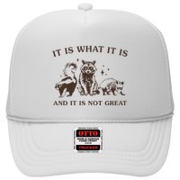 It Is What It Is And It Is Not Great Raccoon Trucker Hat