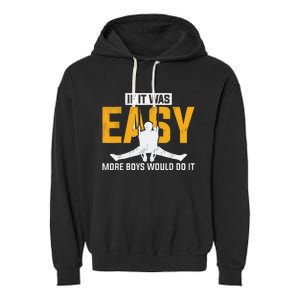 If It Was Easy More Boy Would Do It Gymnastics Garment-Dyed Fleece Hoodie