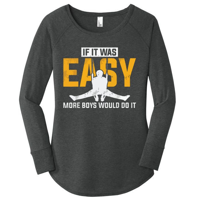 If It Was Easy More Boy Would Do It Gymnastics Women's Perfect Tri Tunic Long Sleeve Shirt