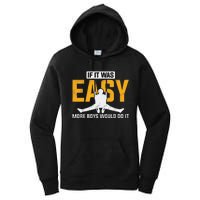 If It Was Easy More Boy Would Do It Gymnastics Women's Pullover Hoodie