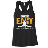 If It Was Easy More Boy Would Do It Gymnastics Women's Racerback Tank