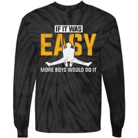 If It Was Easy More Boy Would Do It Gymnastics Tie-Dye Long Sleeve Shirt