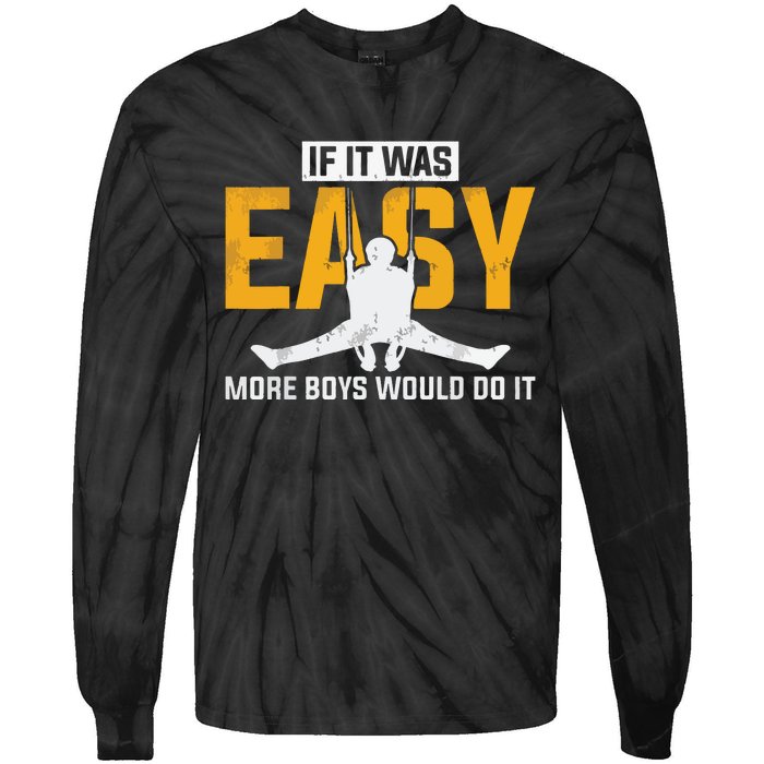 If It Was Easy More Boy Would Do It Gymnastics Tie-Dye Long Sleeve Shirt