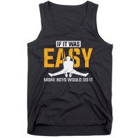 If It Was Easy More Boy Would Do It Gymnastics Tank Top