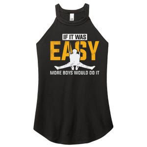 If It Was Easy More Boy Would Do It Gymnastics Women's Perfect Tri Rocker Tank