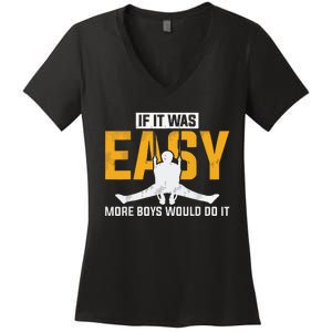 If It Was Easy More Boy Would Do It Gymnastics Women's V-Neck T-Shirt