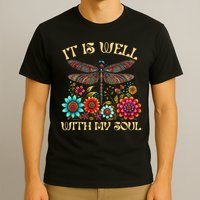 It Is Well With My Soul Dragonfly Floral Boho Christian God T-Shirt