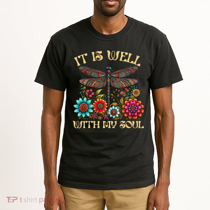 It Is Well With My Soul Dragonfly Floral Boho Christian God Tall T-Shirt