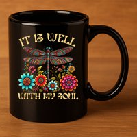 It Is Well With My Soul Dragonfly Floral Boho Christian God 11oz C Handle Ceramic Mug